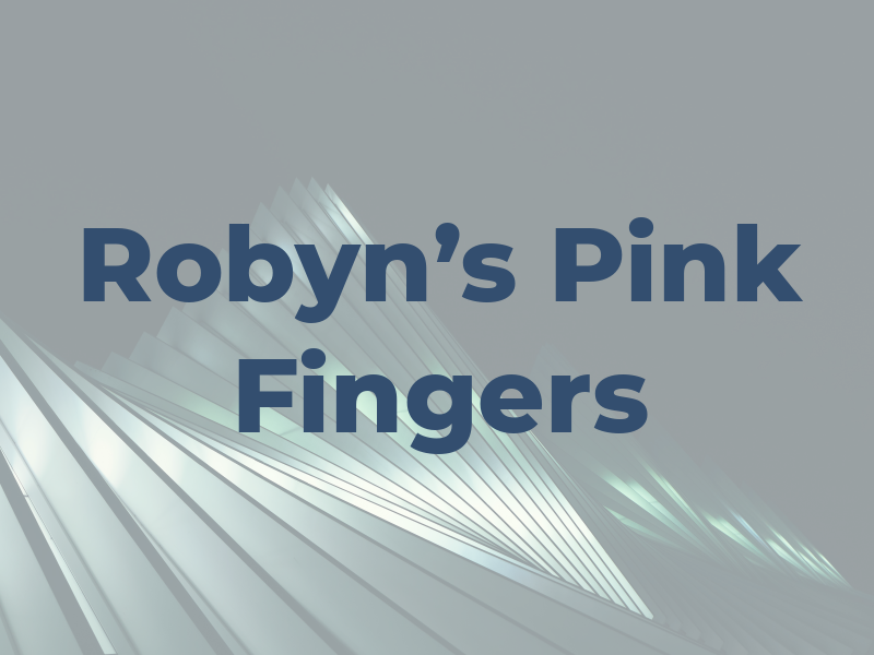Robyn's Pink Fingers