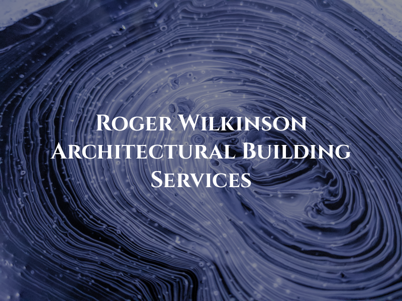 Roger Wilkinson Architectural & Building Services