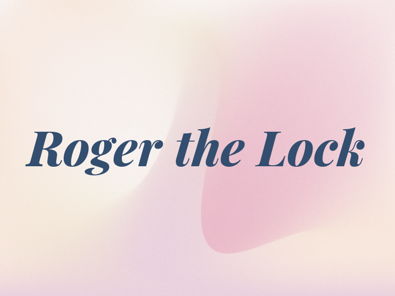 Roger the Lock