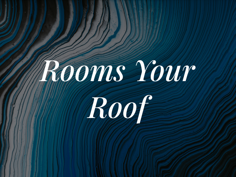 Rooms In Your Roof