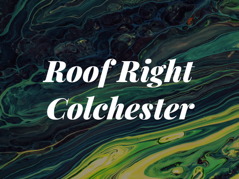Roof Right Colchester