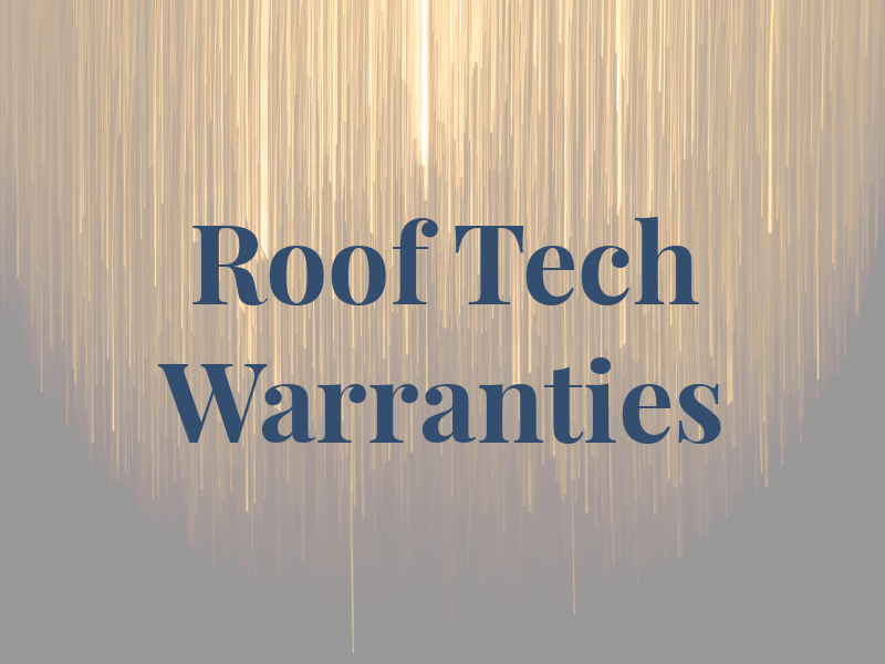 Roof Tech Warranties