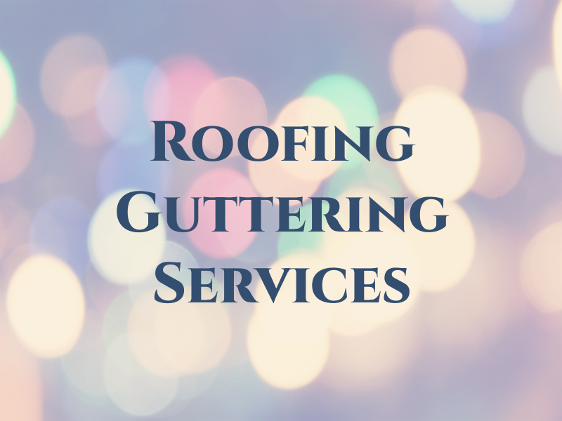 Roofing & Guttering Services