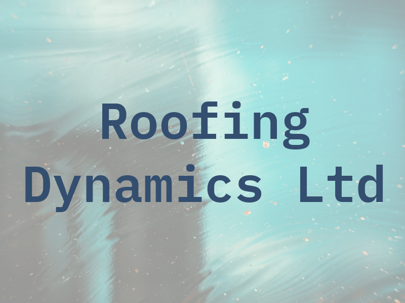 Roofing Dynamics Ltd