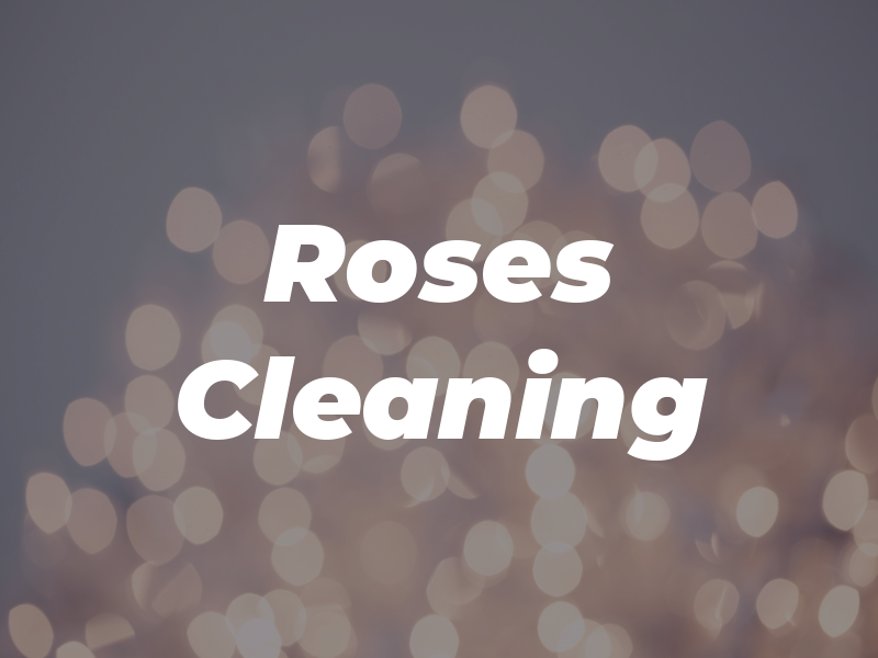 Roses Cleaning