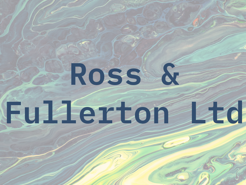 Ross & Fullerton Ltd