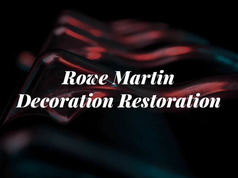 Rowe & Martin Decoration & Restoration