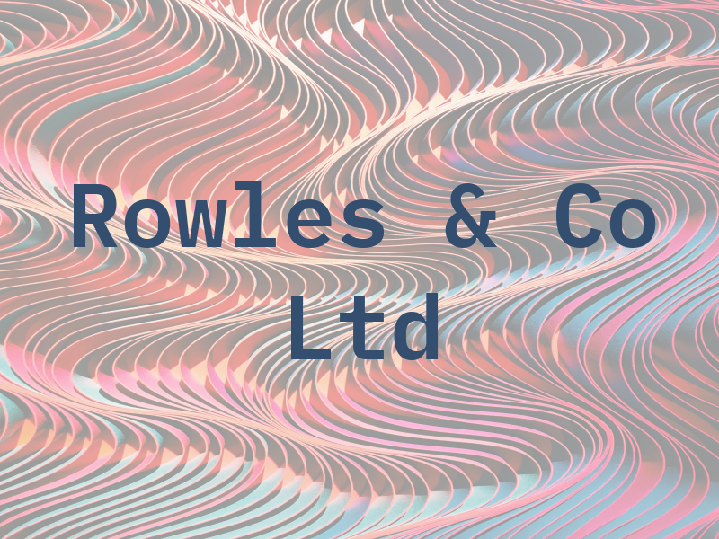 Rowles & Co Ltd