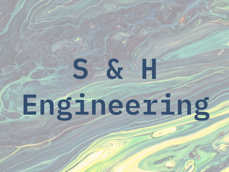 S & H Engineering