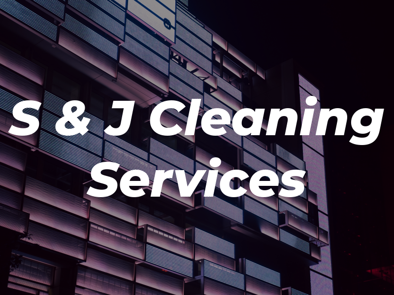 S & J Cleaning Services