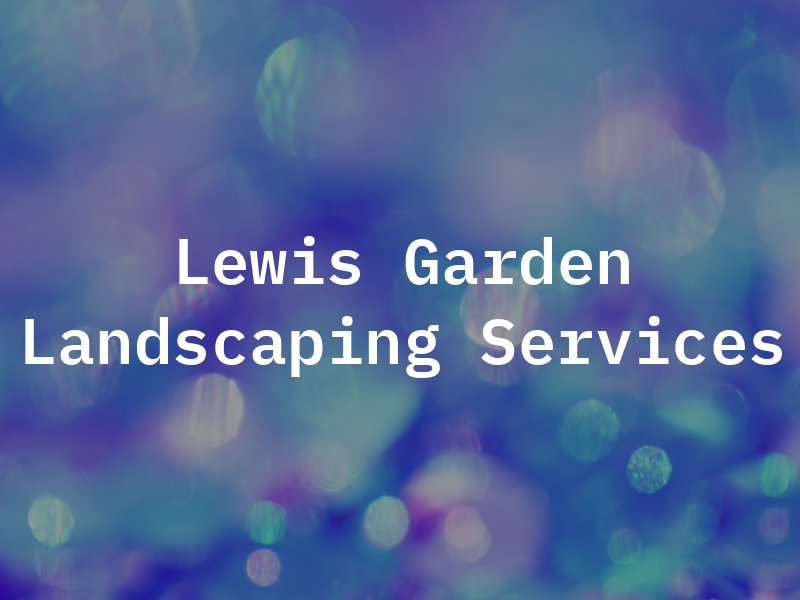 S & J Lewis Garden & Landscaping Services