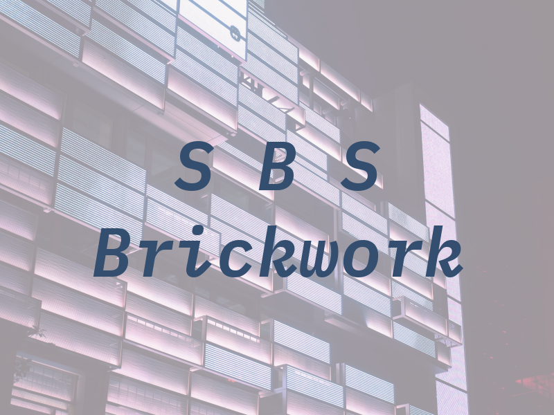 S B S Brickwork