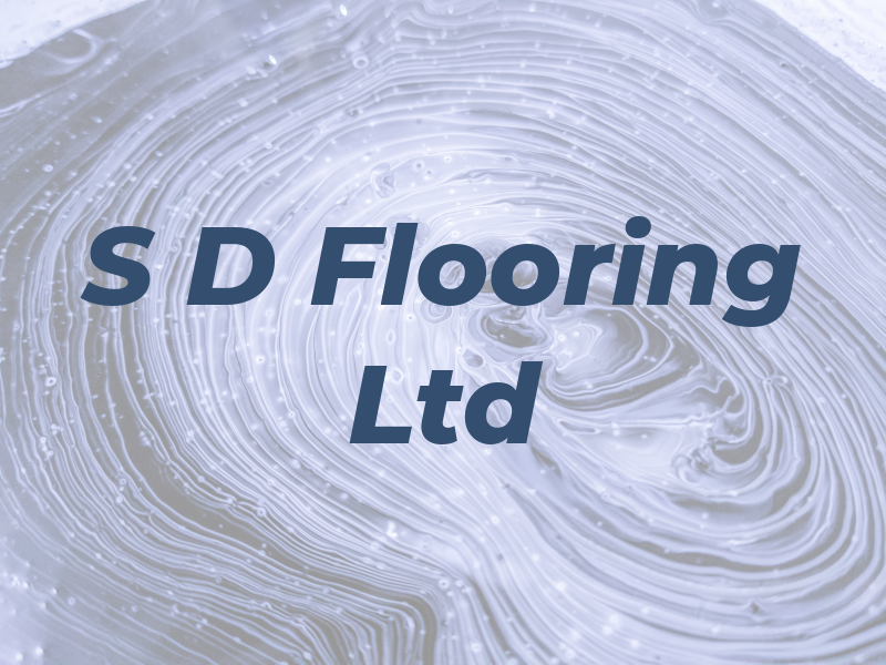 S D Flooring Ltd