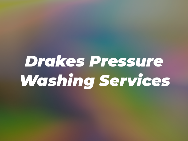 S Drakes Pressure Washing Services Ltd
