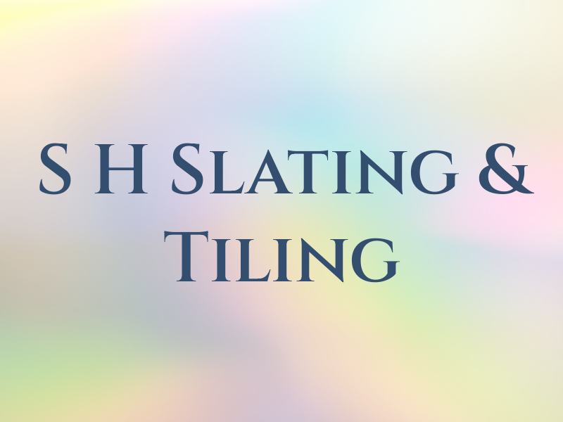 S H Slating & Tiling
