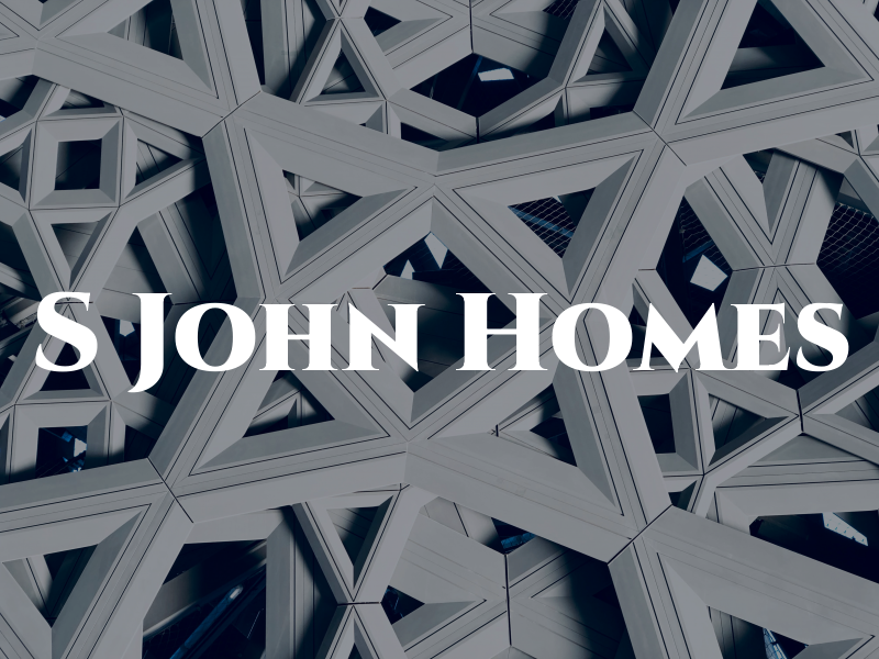 S John Homes