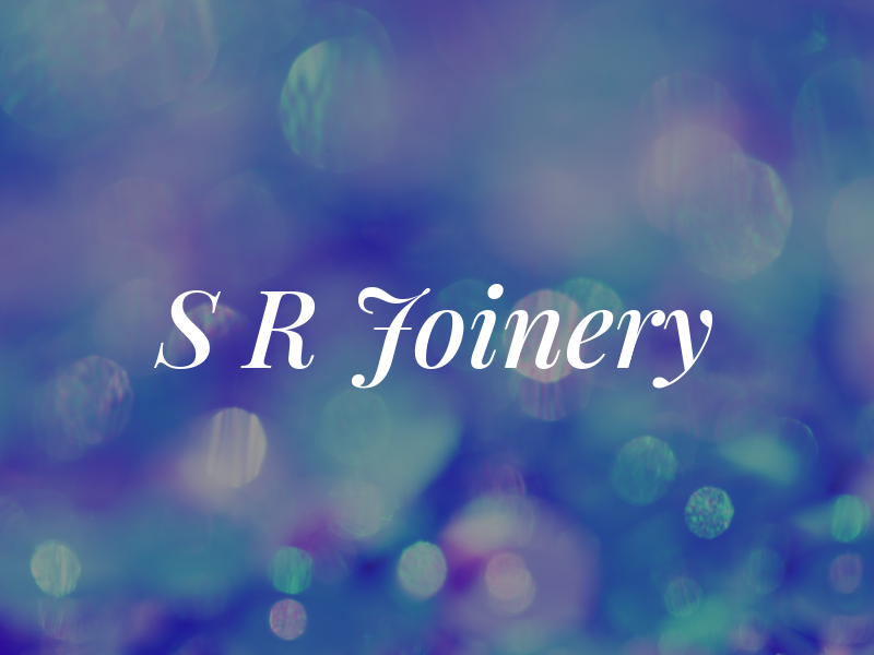 S R Joinery