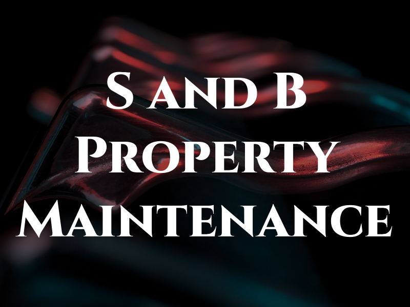 S and B Property Maintenance