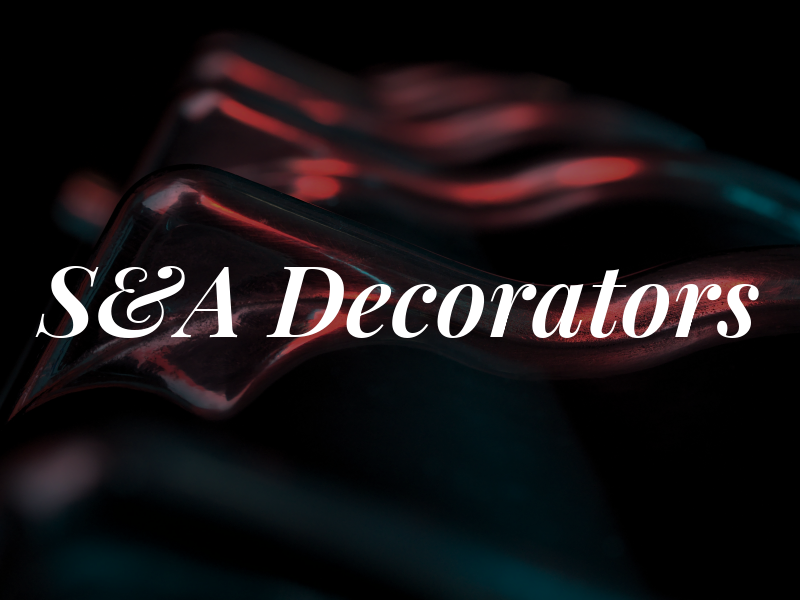 S&A Decorators