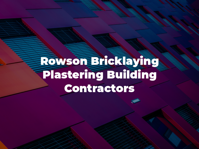 S. Rowson Bricklaying & Plastering Building Contractors