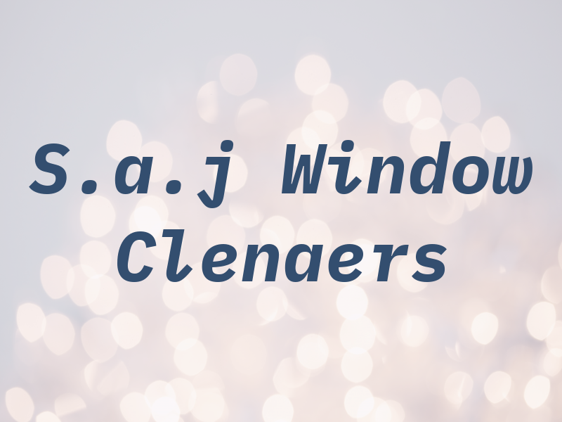 S.a.j Window Clenaers Ltd
