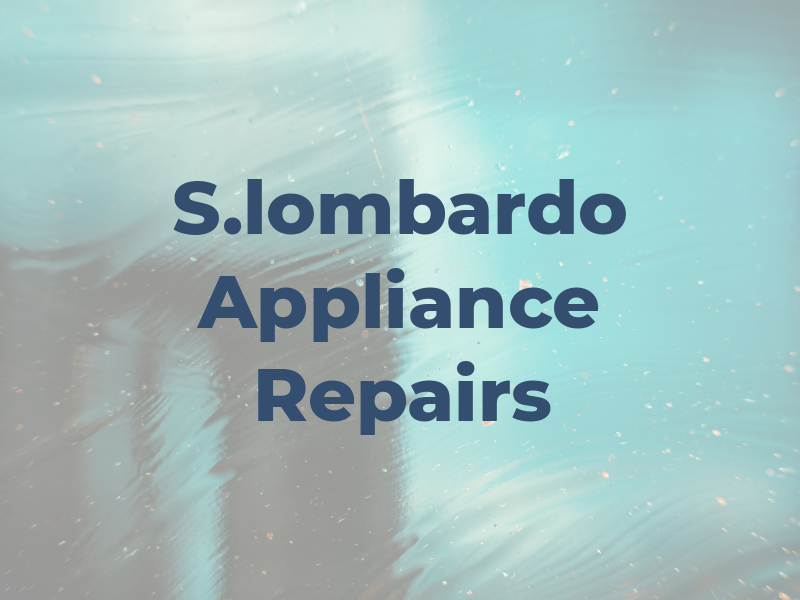S.lombardo Appliance Repairs
