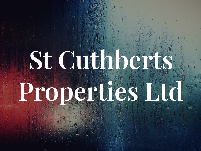 St Cuthberts Properties Ltd