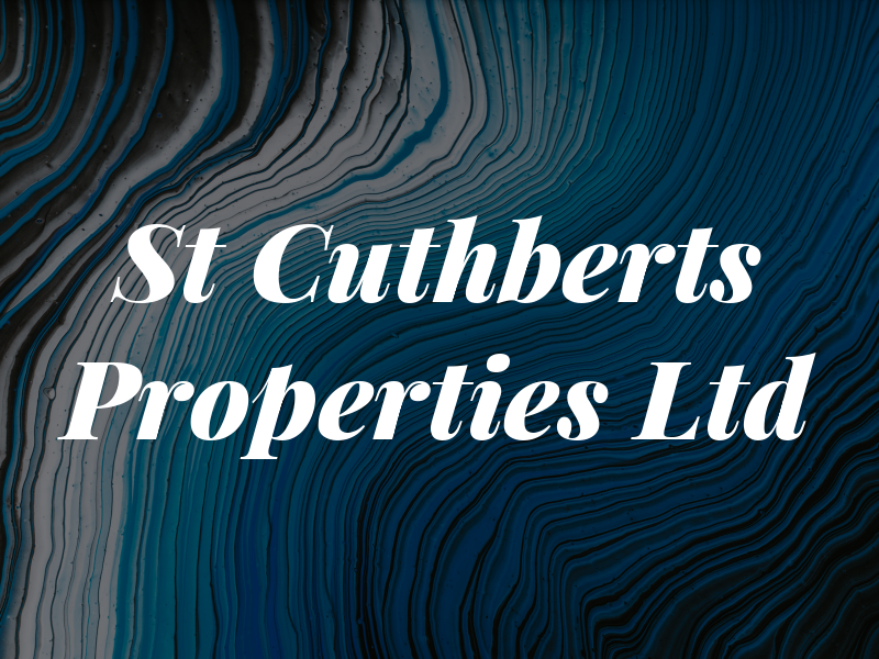 St Cuthberts Properties Ltd