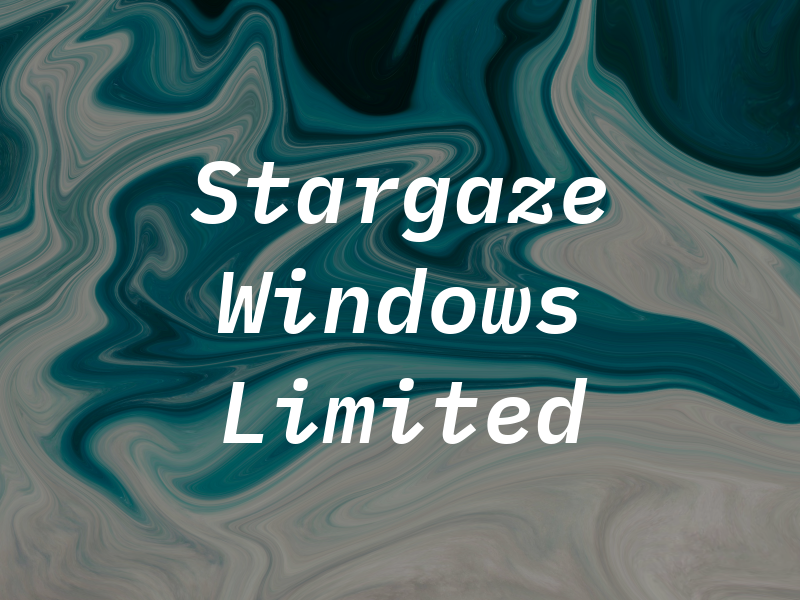 Stargaze Windows Limited