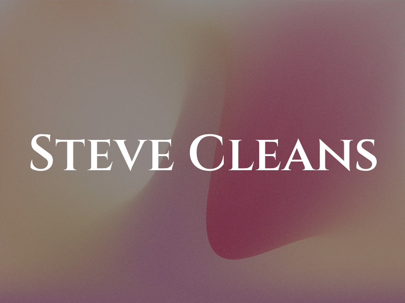 Steve Cleans