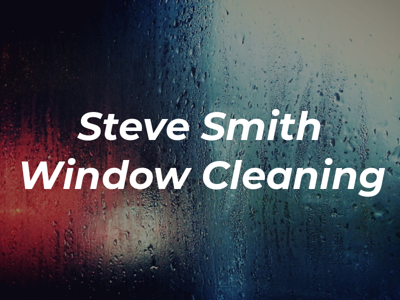 Steve Smith Window Cleaning