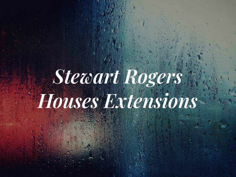 Stewart Rogers Houses + Extensions