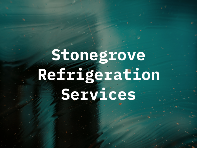 Stonegrove Refrigeration Services