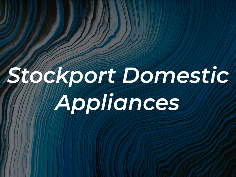 Stockport Domestic Appliances Ltd