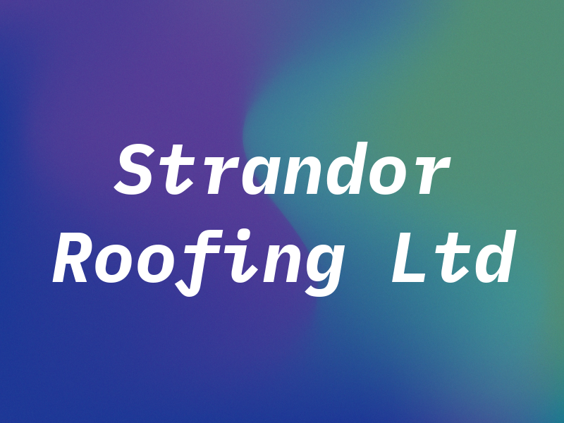 Strandor Roofing Ltd