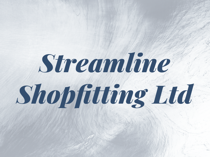 Streamline Shopfitting Ltd