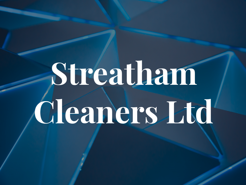 Streatham Cleaners Ltd