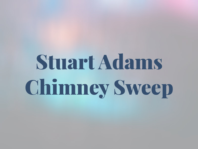 Stuart Adams Chimney Sweep
