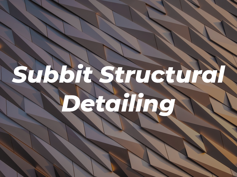 Subbit Structural Detailing Ltd