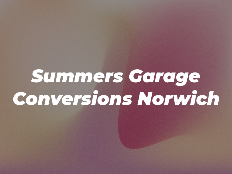 Summers Garage Conversions Norwich