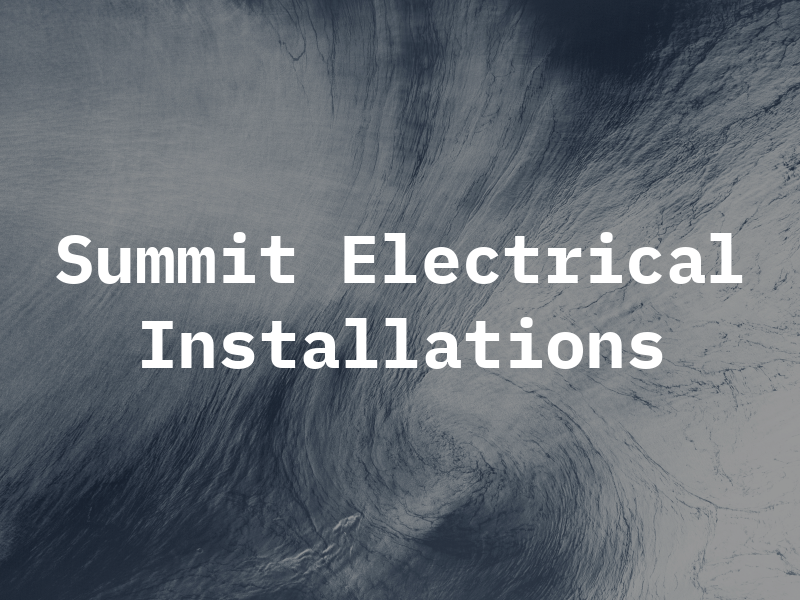 Summit Electrical Installations Ltd
