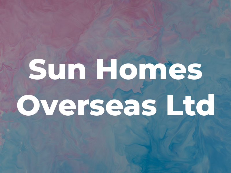 Sun Homes Overseas Ltd