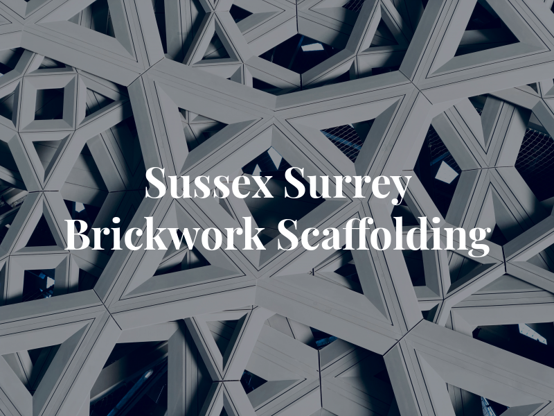 Sussex & Surrey Brickwork & Scaffolding Ltd