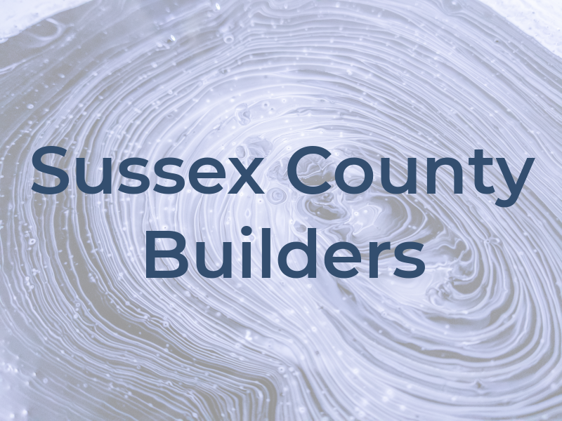 Sussex County Builders