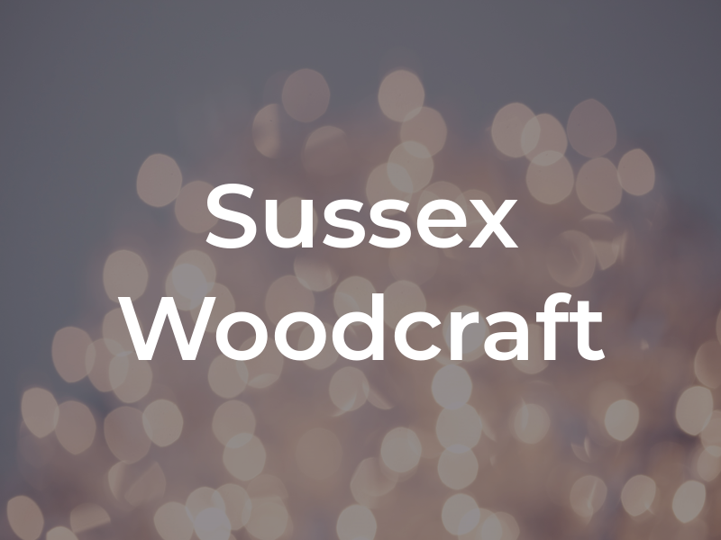 Sussex Woodcraft