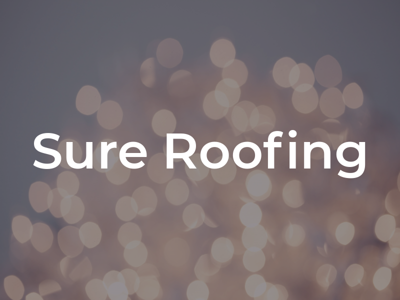 Sure Roofing