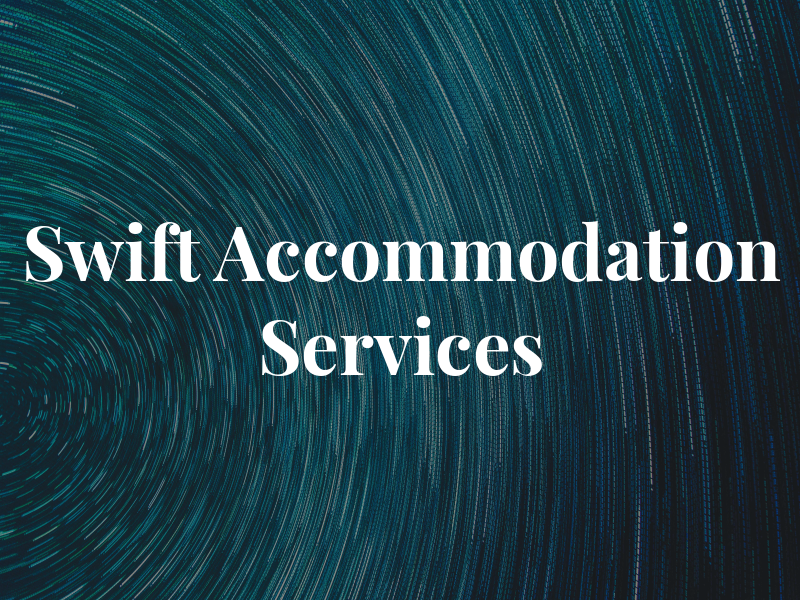 Swift Accommodation Services