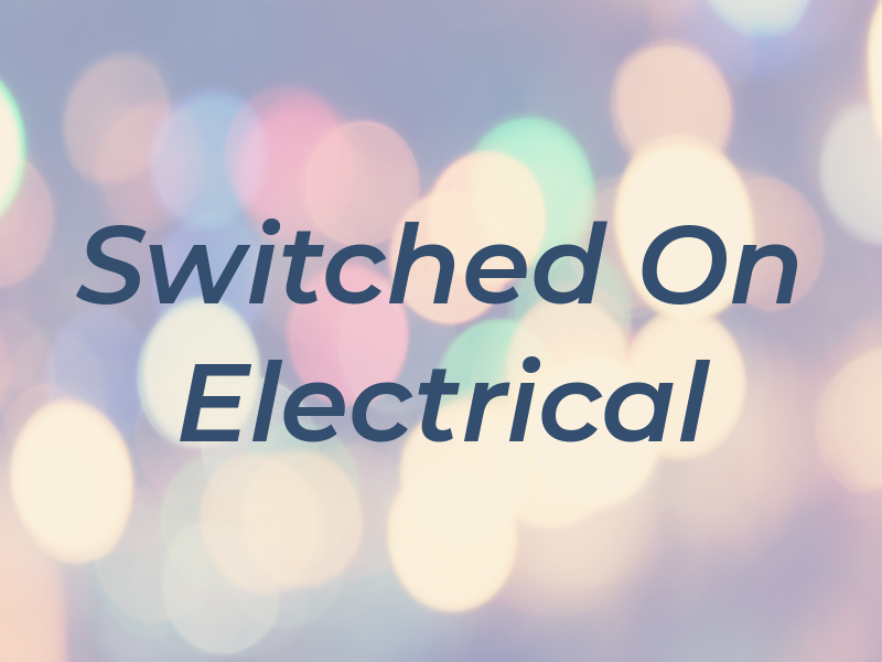 Switched On Electrical