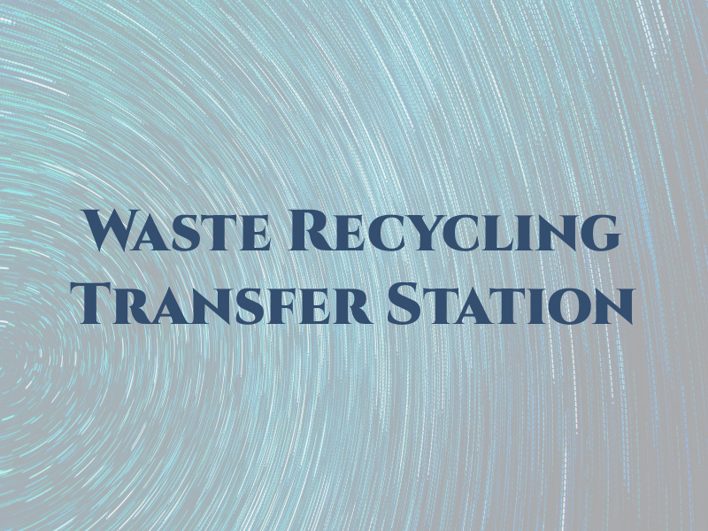 Swm Waste Recycling Transfer Station