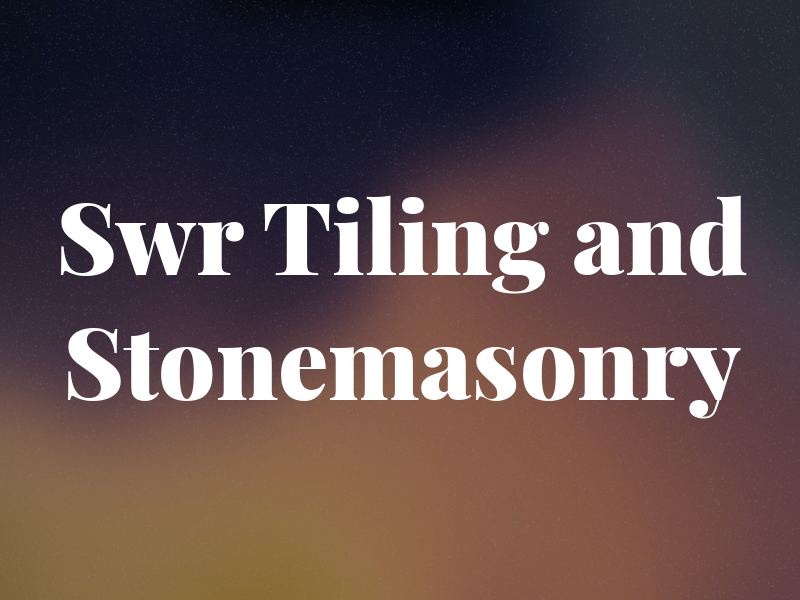 Swr Tiling and Stonemasonry
